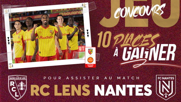 10 places a gagner pour le match RC LENS - FC NANTES | Aushopping Noyelles