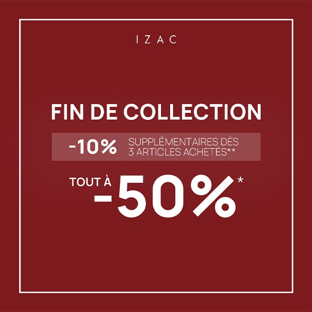 FIN DE COLLECTION : Tout à -50%